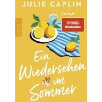 Ein Wiedersehen im Sommer / Julie Caplin, Ein sommerlicher Liebesroman in der englischen Countryside