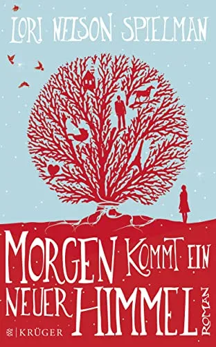 Morgen kommt ein neuer Himmel: Roman [Broschiert] [2014] Nelson Spielman Lori Fischer Andrea