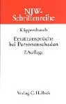 Ersatzansprüche bei Personenschaden: Eine praxisbezogene Anleitung Rechtsstand: 20030401