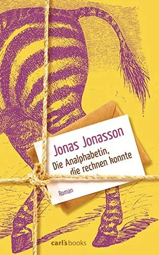Die Analphabetin die rechnen konnte: Roman [Gebundene Ausgabe] [2013] Jonasson Jonas Kuhn Wibke