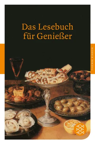 Das Lesebuch für Genießer (Fischer Klassik)