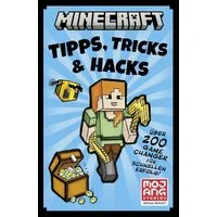 Minecraft Tipps, Tricks & Hacks. Über 200 Game Changer für schnellen E / Tom Stone, Minecraft, Mojang AB, Insider-Wissen für neue und alte Fans des Spiels, Minecraft-Power im praktischen Taschenbuchformat