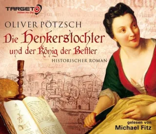 Die Henkerstochter und der König der Bettler 6 CDs (TARGET - mitten ins Ohr)
