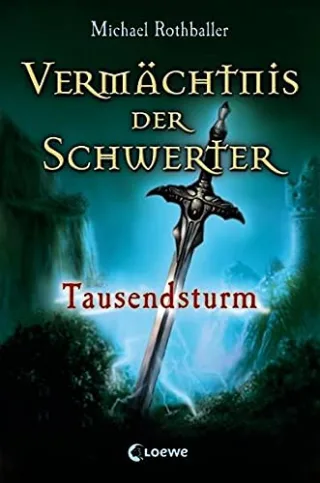 Tausendsturm (Vermächtnis der Schwerter Band 1)