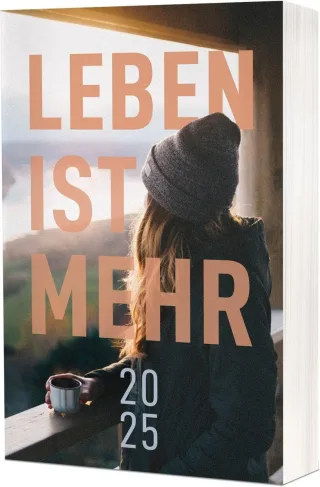 Leben ist mehr 2025 - Paperback: Impulse für jeden Tag