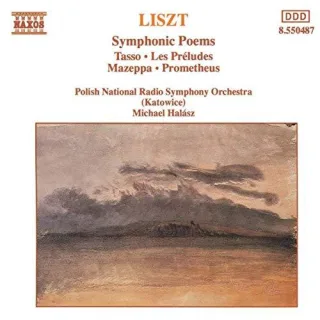 Liszt - Poèmes symphoniques : Tasso - les Préludes -  Mazeppa - Prometheus