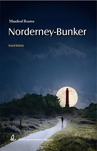 Norderney-Bunker: Gent Vissers erster Fall - Insel-Krimi [Broschiert] [2014] Reuter Manfred Stromann Martin