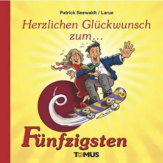 Herzlichen Glückwunsch zum Fünfzigsten (Tomus Glückwunschbücher)