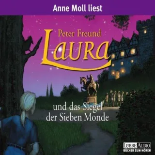 Laura und das Siegel der Sieben Monde: (Lübbe Audio)