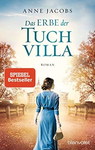 Das Erbe der Tuchvilla: Roman (Die Tuchvilla-Saga Band 3)
