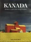 Kanada. Weites Land der Gegensätze
