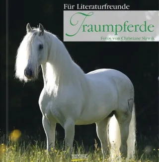 Traumpferde: Geschenkbuch für Literaturfreunde