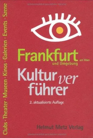 Kulturverführer Frankfurt und Umgebung