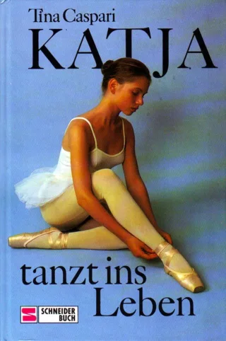 Katja tanzt ins Leben. Sammelband