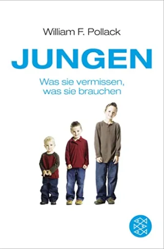 Jungen: Was sie vermissen was sie brauchen