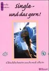 Single und das gern!