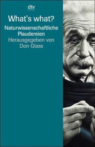 What's what: Naturwissenschaftliche Plaudereien