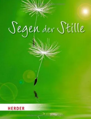 Segen der Stille