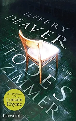 Todeszimmer: Thriller (Lincoln-Rhyme-Thriller Band 10)