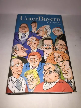 UnterBayern. Das bayerische Streiflicht der Süddeutschen Zeitung - ein Sammelband
