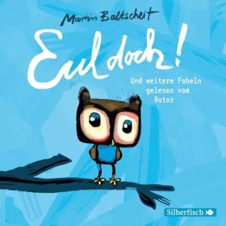 Eul doch!: und weitere Geschichten: 1 CD