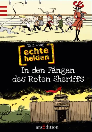 Echte Helden - In den Fängen des Roten Sheriffs [Gebundene Ausgabe] [2011] Zang Tina von Knorre Alexander