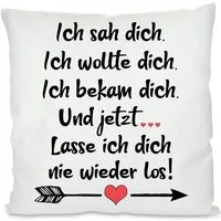 Herzbotschaft Dekokissen Kissen mit einseitigem Motiv Ich sah dich ich wollte dich, Kissenhülle mit Füllung