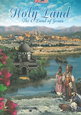 The Holy Land: The Land of Jesus