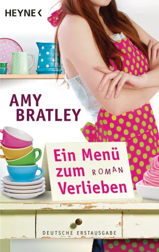 Ein Menü zum Verlieben: Roman