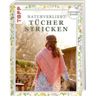 Buch "Cottage Dreams – Naturverliebt Tücher stricken"