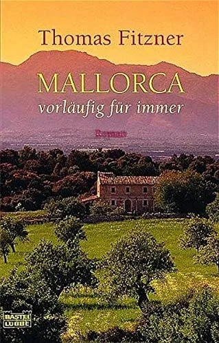 Mallorca - vorläufig für immer