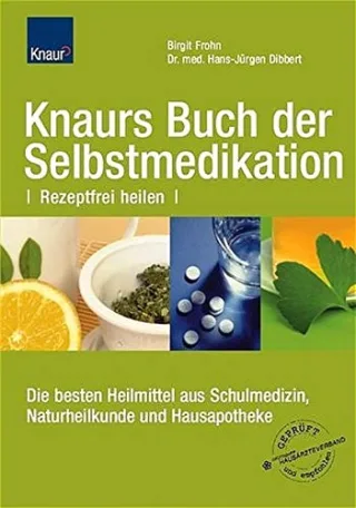 Knaurs Buch der Selbstmedikation: Rezeptfrei heilen Die besten Heilmittel aus Schulmedizin Naturheilkunde und Hausapotheke Sticker (eingedruckt): Deutscher Hausärzteverband geprüft und empfohlen