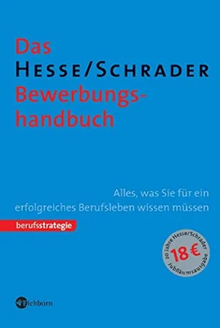 Das Hesse/Schrader Bewerbungshandbuch
