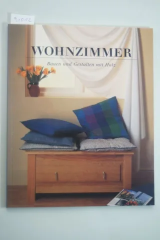 Wohnzimmer. Bauen und Gestalten mit Holz