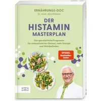 Der Histamin-Masterplan / Jörn Klasen, Das ganzheitliche Programm für unbeschwerten Genuss, mehr Energie und Wohlbefinden – Das neue Buch von Bestseller-Autor und Ernährungs-Doc Jörn Klasen