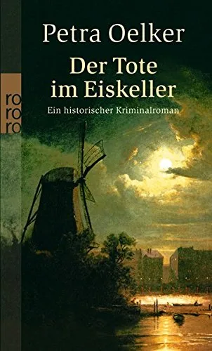Der Tote im Eiskeller: Ein historischer Kriminalroman (Rosina und Claes Zyklus)