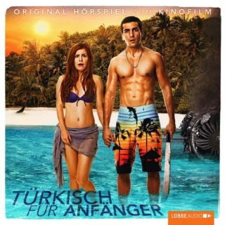 Türkisch für Anfänger: Hörspiel zum Kinofilm. [Audio CD] [2012] Dagtekin Bora Geissler Dana Preuß Josefine Stieblich Anna