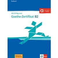 Mit Erfolg zum Goethe-Zertifikat B2. Buch und Audiodateien Buch mit Au / Uta Loumiotis, Buch mit Audios, X