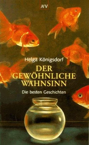Der gewöhnliche Wahnsinn: Die besten Geschichten
