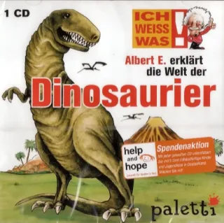 Albert E. erklärt die Welt der Dinosaurier / ICH WEISS WAS! [Audio CD]