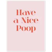 Posterlounge Wandbild Have a Nice Poop, Typobox, erhältlich als Poster, Leinwandbild, Wandsticker oder Acrylglasbild