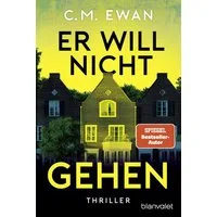 Er will nicht gehen / C.M. Ewan, SPIEGEL-Bestseller