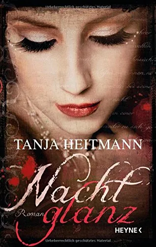 Nachtglanz: Roman [Taschenbuch] [2011] Heitmann Tanja