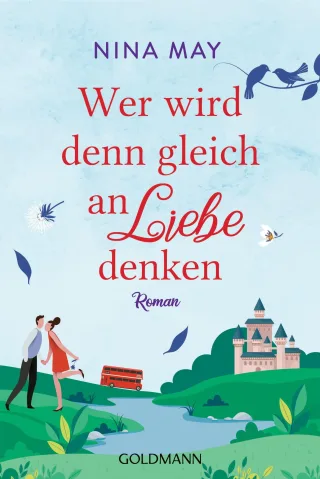 Wer wird denn gleich an Liebe denken: Roman
