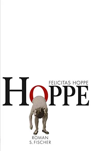 Hoppe: Roman [Gebundene Ausgabe] [2012] Hoppe Felicitas
