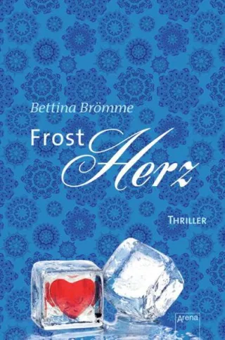 Frostherz: Die Arena Thriller [Broschiert] [2013] Brömme Bettina