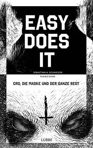 Easy does it: CRO die Maske und der ganze Rest [Taschenbuch] [2014] Schweizer Sebastian Andrej Psaiko.Dino