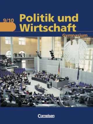 Politik und Wirtschaft - Gymnasium Hessen - Bisherige Ausgabe: 9./10. Schuljahr - Schülerbuch