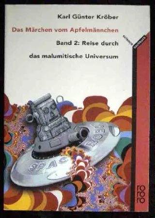 Das Märchen vom Apfelmännchen. - Bd. 2. Reise durch das malumitische Universum.