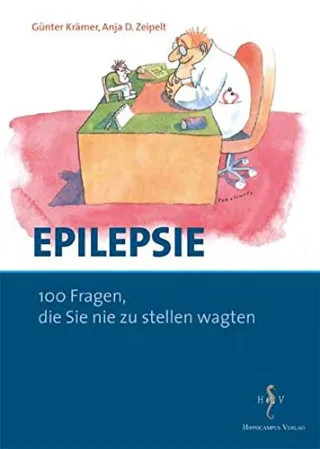 Epilepsie. 100 Fragen die Sie nie zu stellen wagten